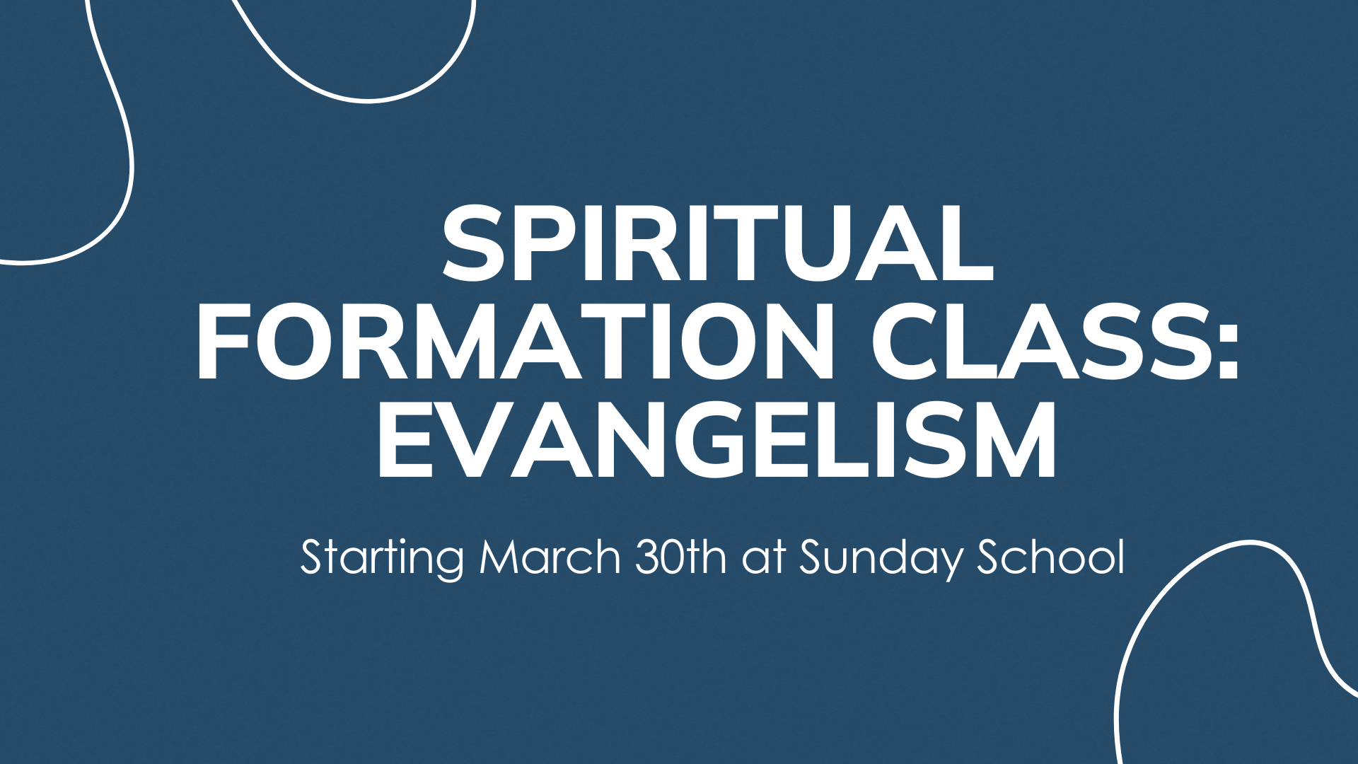 Spiritual Formation Class – Evangelism