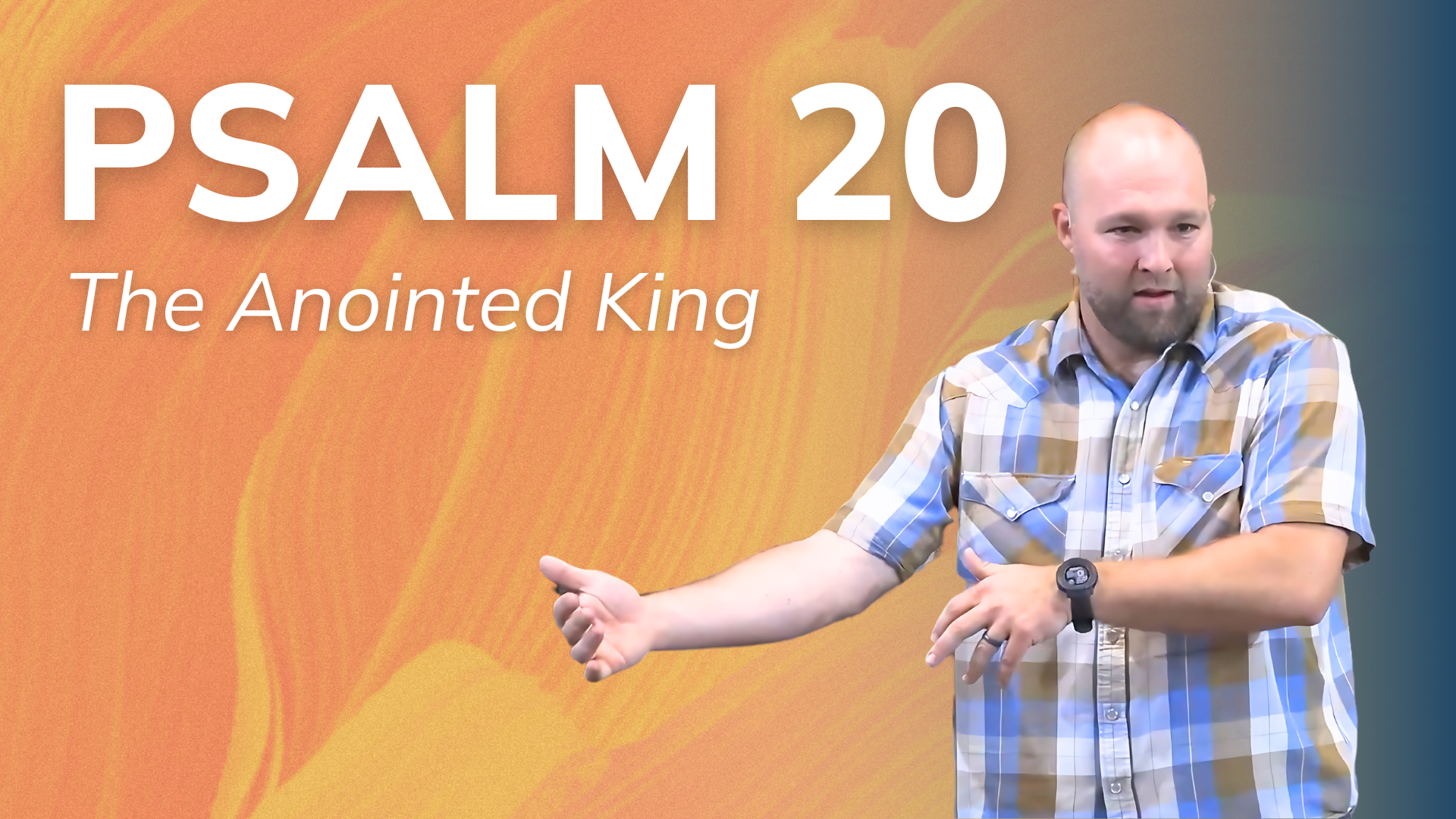 God’s Anointed: Psalm 20