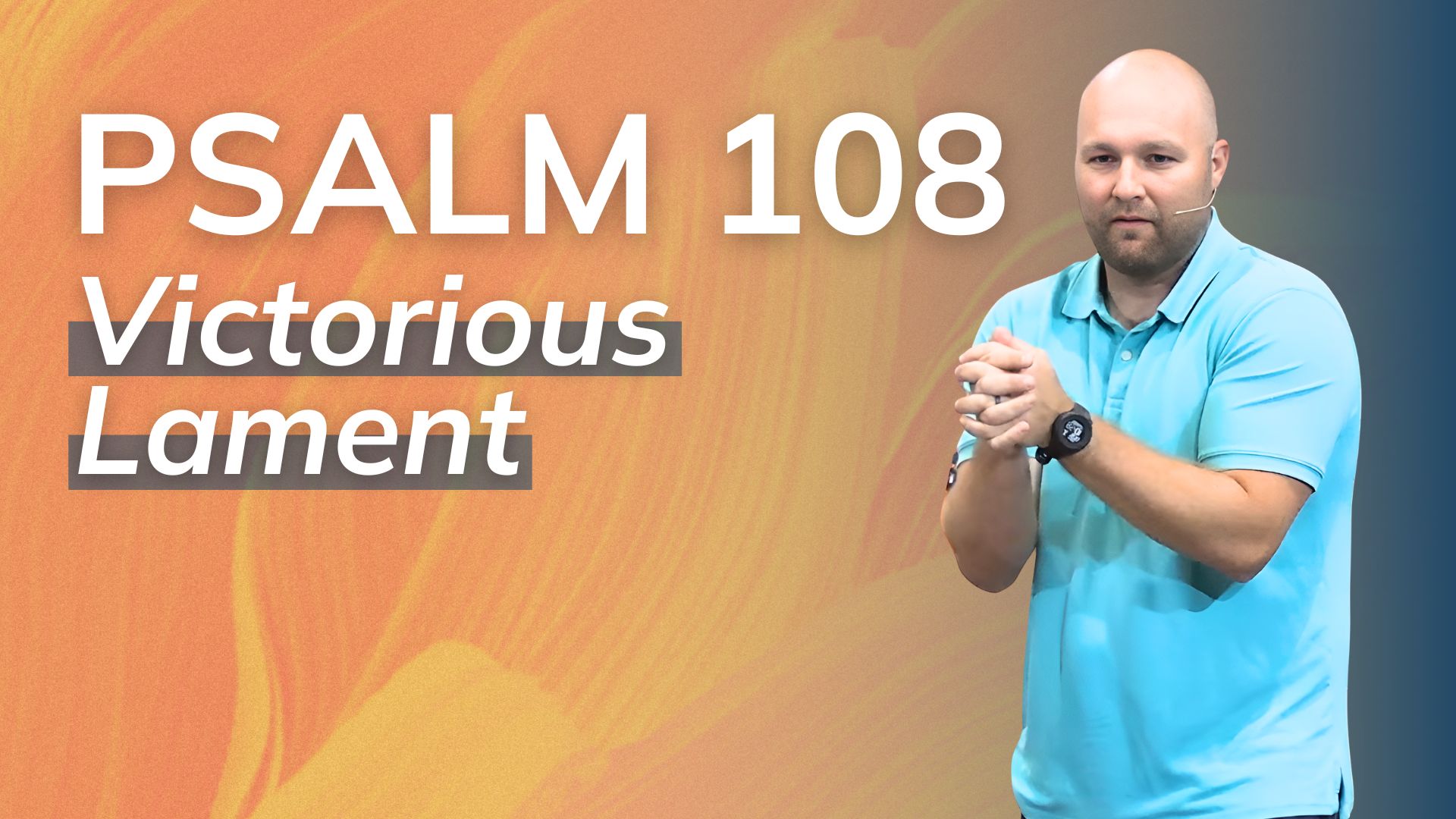 Psalm 108: Victorious Lament